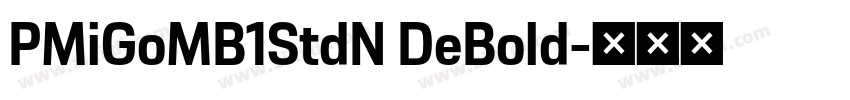 PMiGoMB1StdN DeBold字体转换